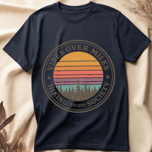 Vibes Over Miles Hiking T-Shirt
