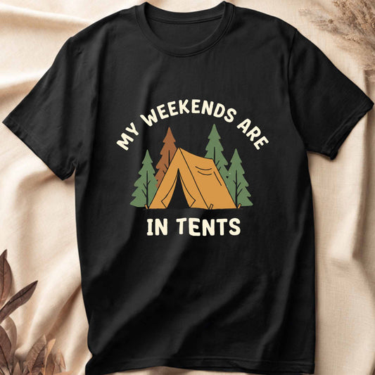 In Tents Weekends T-Shirt