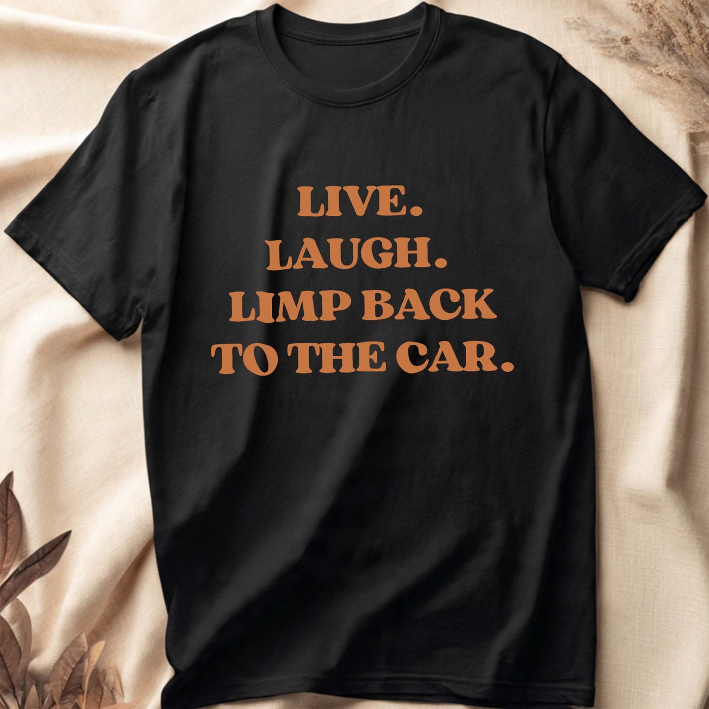 Live Laugh Limp T-Shirt