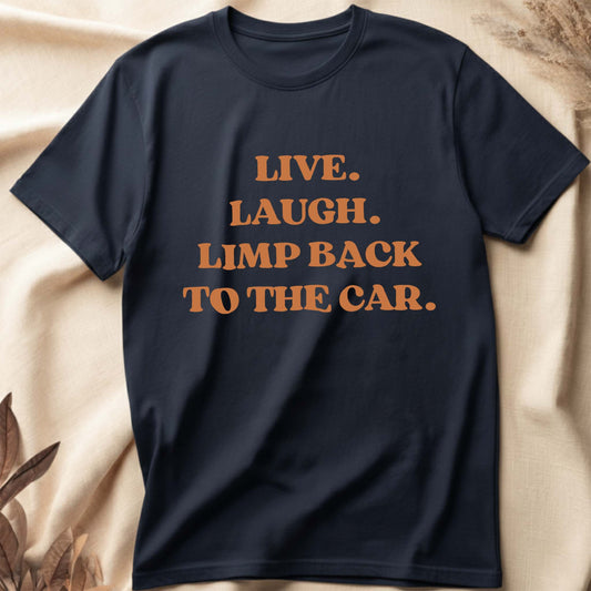 Live Laugh Limp T-Shirt
