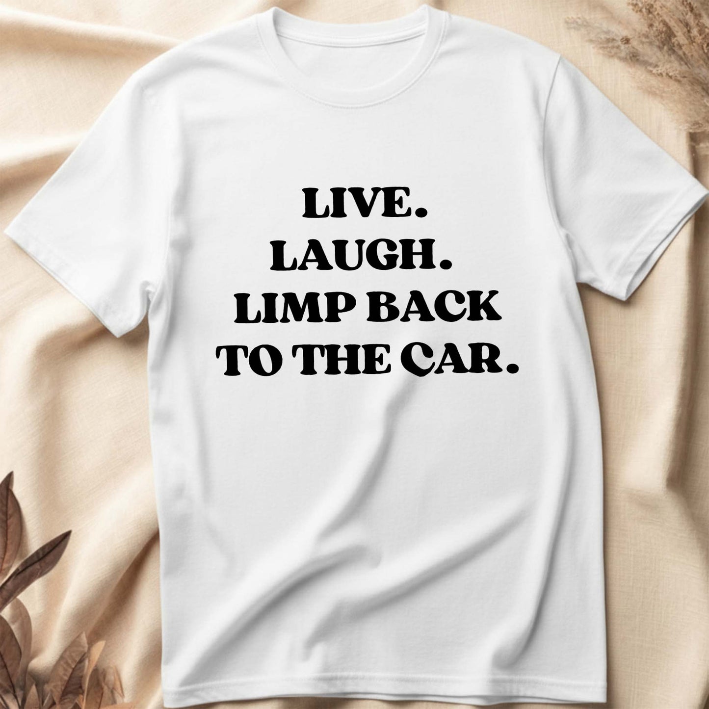 Live Laugh Limp T-Shirt