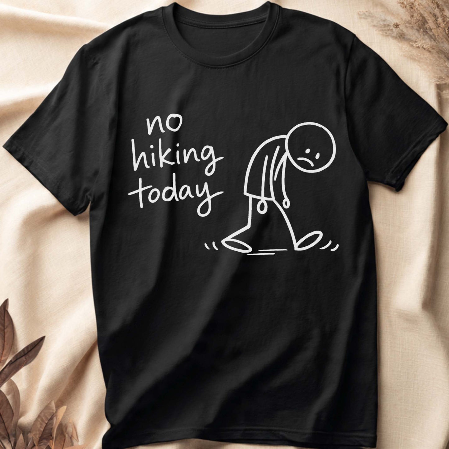 No Hiking Today T-Shirt