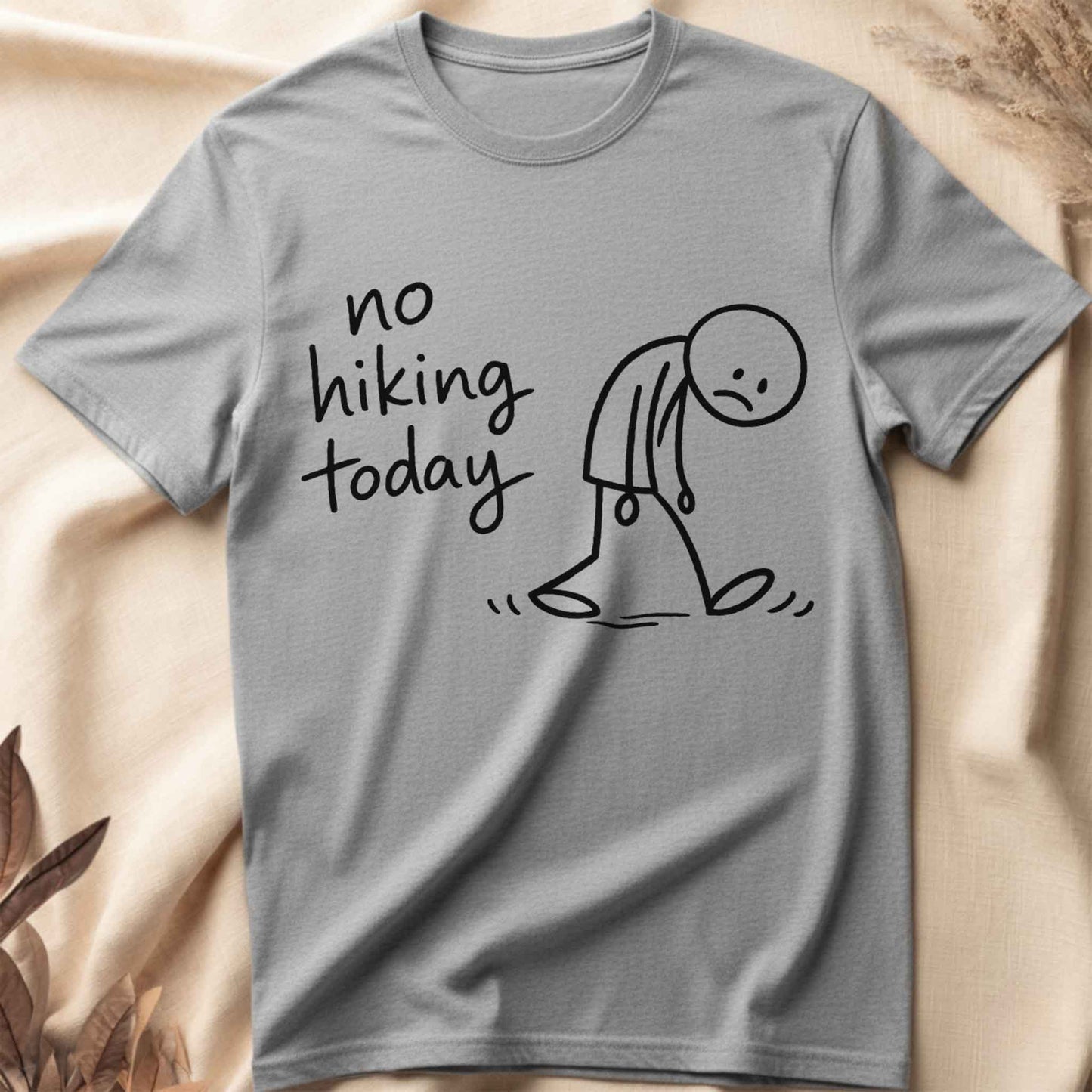 No Hiking Today T-Shirt
