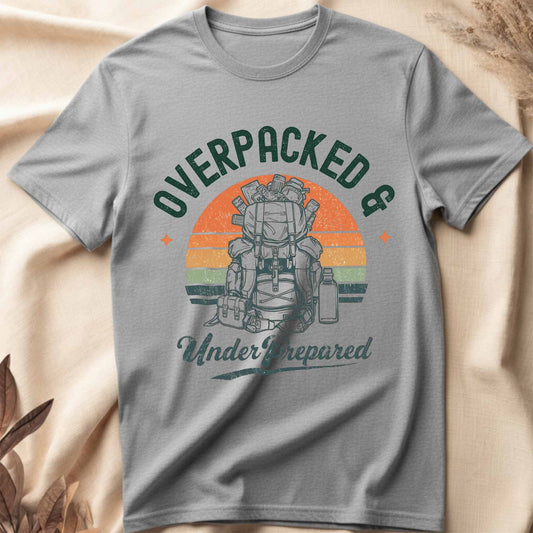 Overpacked Underprepared Camping T-Shirt
