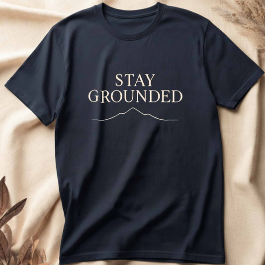 Stay Grounded T-Shirt