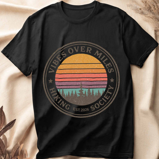 Vibes Over Miles Hiking T-Shirt